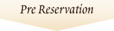 Pre Reservation